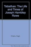 Tolzethan: the life and times of Joseph Hambley Rowe