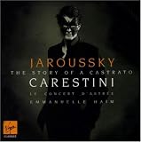 Philippe Jaroussky - Carestini (The Story of a Castrato)