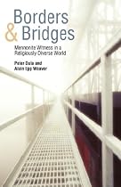 Borders and Bridges: Mennonite Witness in a Religiously Diverse World