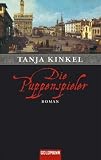 Die Puppenspieler: Roman - Tanja Kinkel