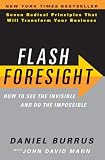 Flash Foresight: How to See the Invisible and Do the Impossible