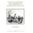 The Allotment Movement in England, 1793-1873 (Royal Historical Society Studies in History New Series) by  Jeremy Burchardt