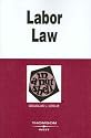 Labor Law in a Nutshell (In a Nutshell (West Publishing))