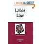 Labor Law in a Nutshell (In a Nutshell (West Publishing))