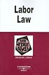 Labor Law in a Nutshell (In a Nutshell (West Publishing))