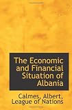 The Economic and Financial Situation of Albania