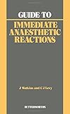 Guide to immediate anaesthetic reactions