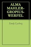 ALMA MAHLER-GROPIUS-WERFEL
