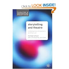Storytelling and Theatre: Contemporary Professional Storytellers and Their Art (Theatre & Performance Practices)