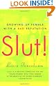 Slut!: Growing Up Female with a Bad Reputation