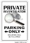 PRIVATE EYE ~Sign~ parking investigator detective gift