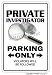 PRIVATE EYE ~Sign~ parking investigator detective gift