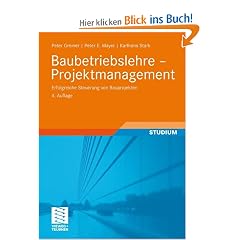 Baubetriebslehre - Projektmanagement: Erfolgreiche Steuerung von Bauprojekten