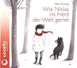 Wie Niklas ins Herz der Welt geriet: H�rbuch mit Musik