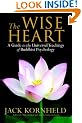 The Wise Heart: A Guide to the Universal Teachings of Buddhist Psychology