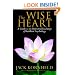 The Wise Heart: A Guide to the Universal Teachings of Buddhist Psychology