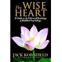 The Wise Heart: A Guide to the Universal Teachings of Buddhist Psychology