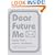 Dear Future Me: Hopes, Fears, Secrets, Resolutions