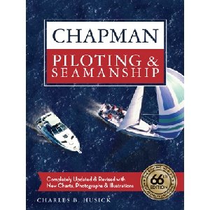 Chapman Piloting and Seamanship - 66th Ed. by
