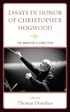 Essays in Honor of Christopher Hogwood: The Maestros Direction
