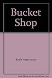 The bucket shop