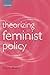 Theorizing Feminist Policy (Gender and Politics)