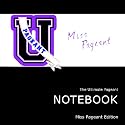 Pageant U: The Ultimate Pageant Notebook: Miss Pageant Edition