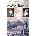 Die Mesalliance: Georg Forster: Weltumsegler - Therese Forster: Schriftstellerin
