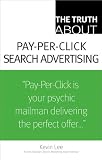 The Truth About Pay-Per-Click Search Advertising