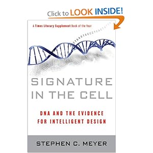Signature in the Cell: DNA and the Evidence for Intelligent Design