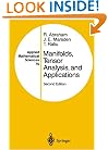 Manifolds, Tensor Analysis, and Applications (Applied Mathematical Sciences) (v. 75)