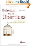 Befreiung vom �berfluss: Auf dem Weg...