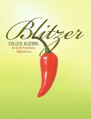 College Algebra: An Early Functions Approach (2nd Edition)