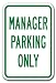 Manager Parking Only Sign 12 x 18 Heavy Gauge Aluminum Signs