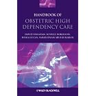 Handbook of Obstetric High Dependency Care by David Vaughan, Neville Robinson, Nuala Lucas, and Sabaratnam Arulkumaran