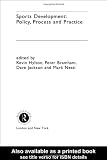 Sports Development: Policy, Process and Practice