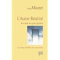 L'autre R�alit� : Au-del� du perceptible - Les �tats modifi�s de conscience