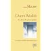L'autre R�alit� : Au-del� du perceptible - Les �tats modifi�s de conscience