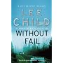 Without Fail: (Jack Reacher 6) by Lee Child