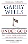Under God: Religion and American Politics Under God: Religion and American Politics