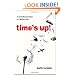 Time's Up!: An Uncivilized Solution to a Global Crisis