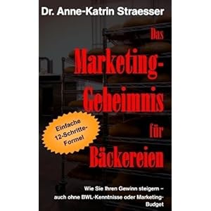 【クリックで詳細表示】Das Marketing-Geheimnis fuer Baeckereien [Perfect]