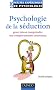 Psychologie de la s�duction : Pour mieux comprendre nos comportements amoureux
