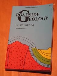 Roadside Geology of Colorado (Roadside Geology Ser.)