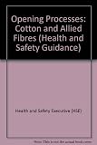 Opening processes : cotton and allied fibres : safety in the cotton and allied fibres industry