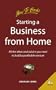 Starting a Business from Home: 4th edition (How to)