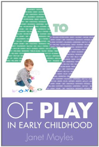A-Z Of Play In Early Childhood, by Janet Moyles