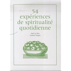 54 Exp�riences de spiritualit� quotidienne