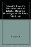Preparing company plans : a workbook for effective corporate planning