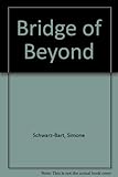 The bridge of beyond
